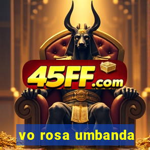 vo rosa umbanda